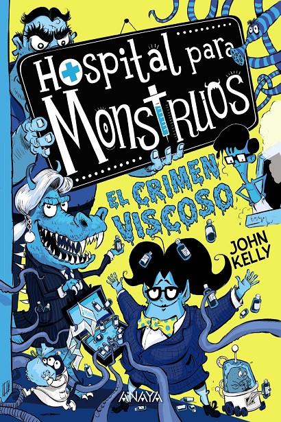 HOSPITAL PARA MONSTRUOS 3: EL CRIMEN VISCOSO | 9788469888865 | KELLY, JOHN