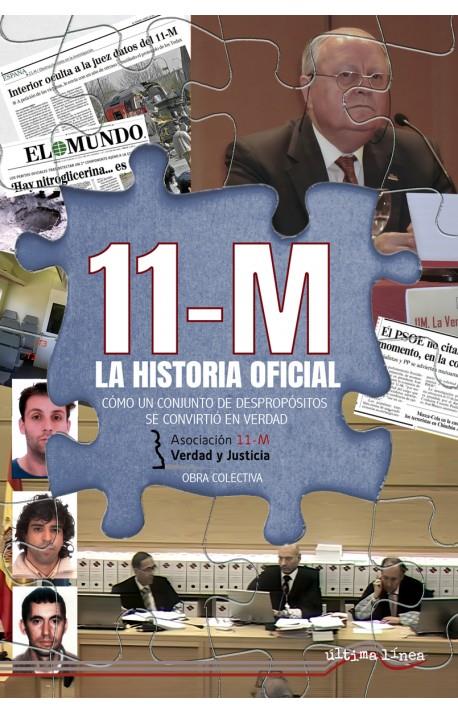 11M: LA HISTORIA OFICIAL | 9788418492655 | LÓPEZ PÉREZ, JUAN FRANCISCO/ALLICA TAMARGO, SANTIAGO/ARRANZ PLAZA, CARLOS/VELASCO FERNÁNDEZ, LUCÍA/S