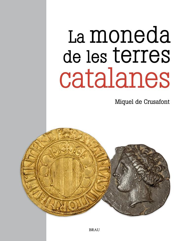 LA MONEDA DE LES TERRES CATALANES | 9788418096549 | DE CRUSAFONT I SABATER, MIQUEL