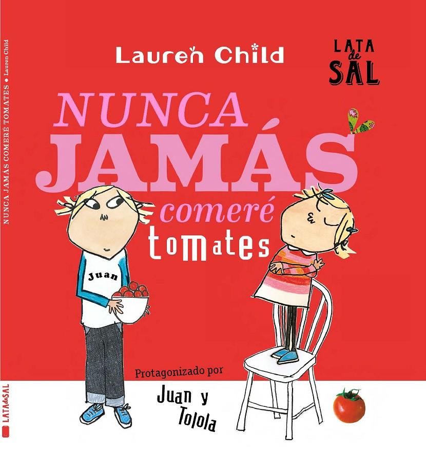 NUNCA JAMÁS COMERÉ TOMATES | 9788412384154 | CHILD, LAUREN