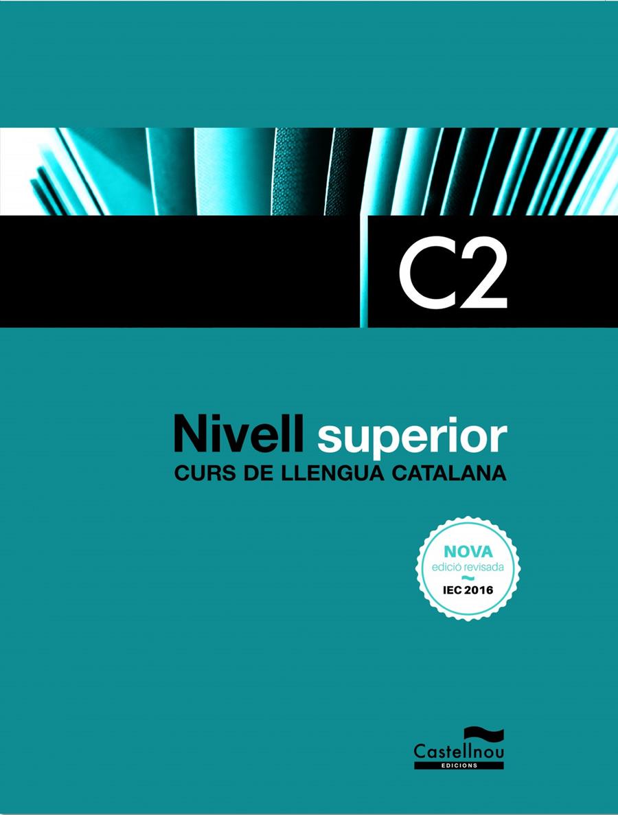 NIVELL SUPERIOR C2. EDICIÓ 2017 | 9788416790418