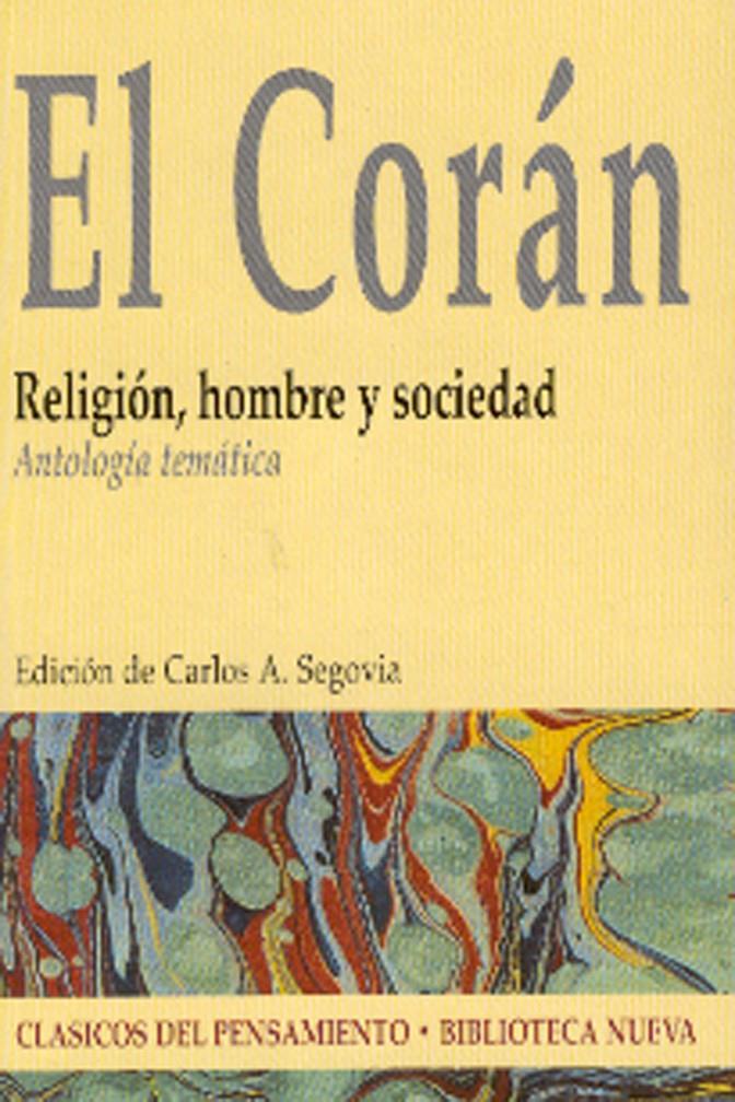 EL CORÁN. RELIGIÓN, HOMBRE Y SOCIEDAD | 9788497426572 | SEGOVIA CORRAL, CARLOS