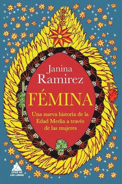 FEMINA. UNA NUEVA HISTORIA DE LA EDAD MEDIA A TRAVÉS DE LAS MUJERES | 9788418217708 | RAMIREZ, JANINA