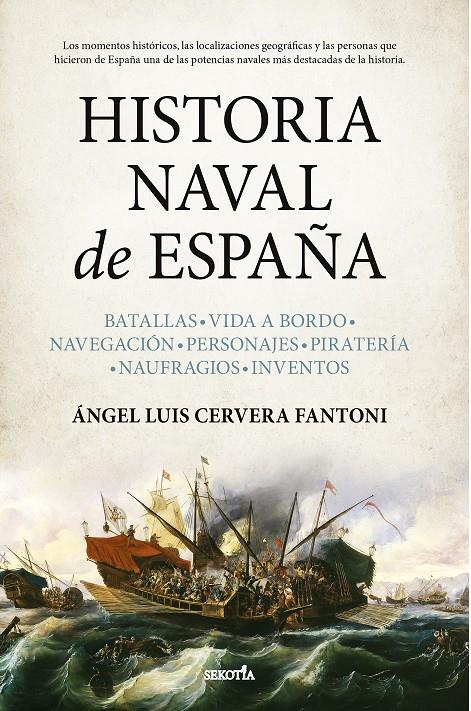 HISTORIA NAVAL DE ESPAÑA | 9788418414589 | ÁNGEL LUIS CERVERA FANTONI