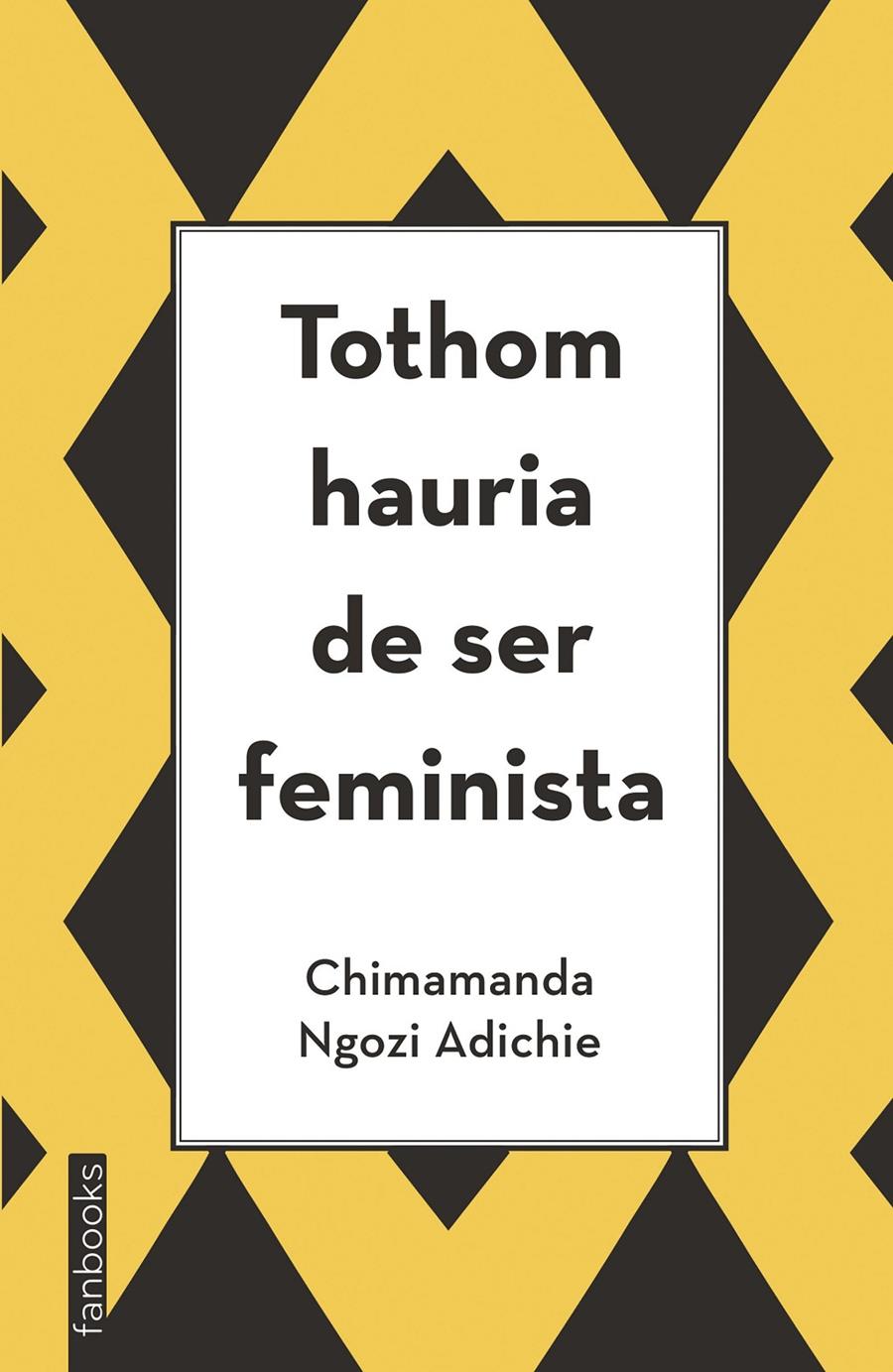 TOTHOM HAURIA DE SER FEMINISTA | 9788416297894 | CHIMAMANDA NGOZI ADICHIE
