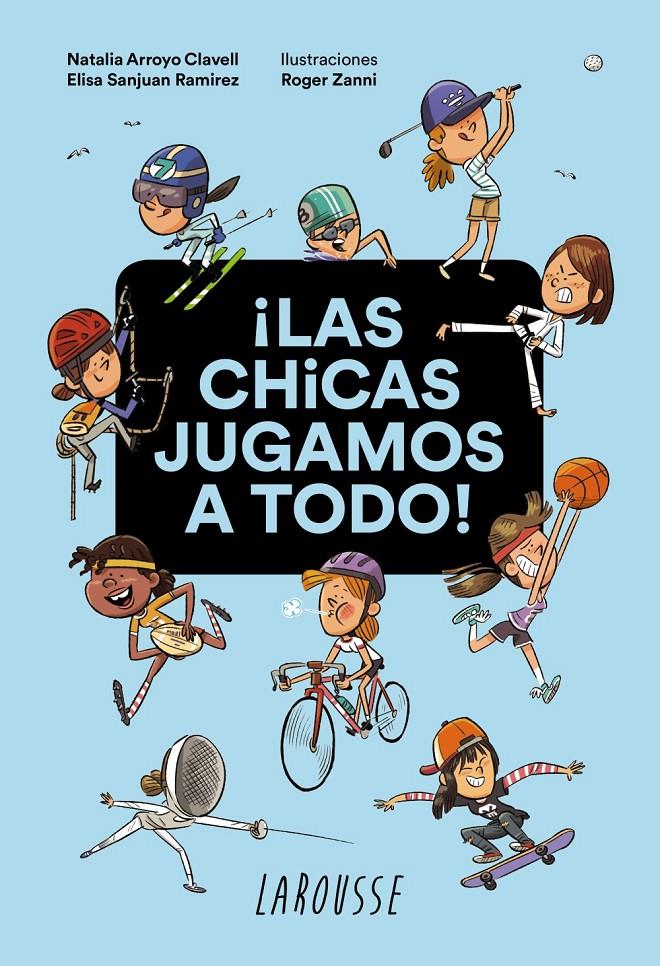 LAS CHICAS JUGAMOS A TODO! | 9788418100932 | ARROYO CLAVELL, NATALIA/SANJUAN RAMIREZ, ELISA