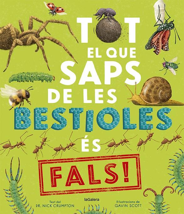 TOT EL QUE SAPS DE LES BESTIOLES ÉS FALS! | 9788424673529 | CRUMPTON, NICK
