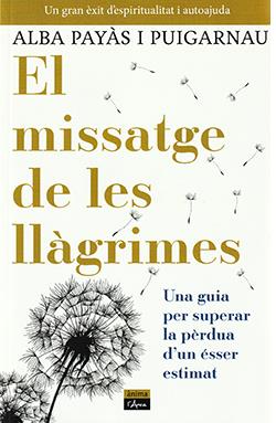 EL MISSATGE DE LES LLÀGRIMES | 9788412589733 | ALBA PAYAS