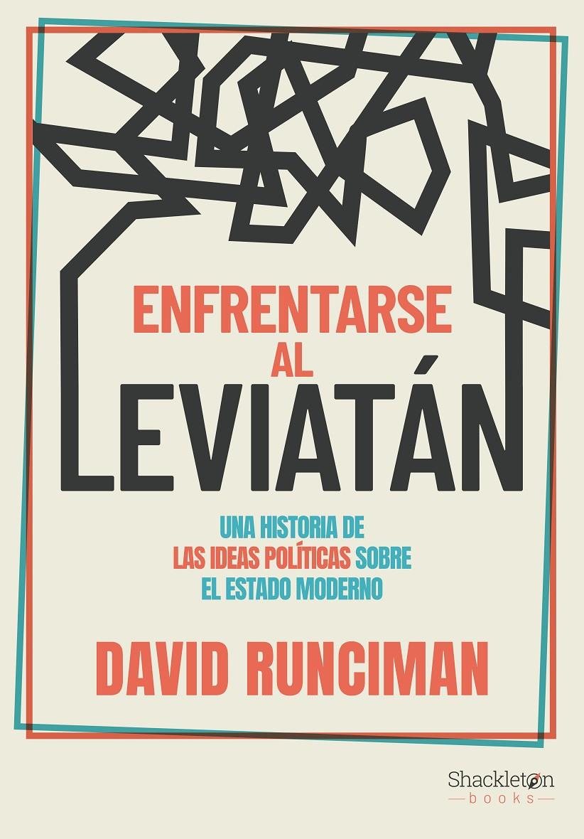 ENFRENTARSE AL LEVIATÁN. UNA HISTORIA DE LAS IDEAS POLÍTICAS SOBRE EL ESTADO MODERNO | 9788413612201 | RUNCIMAN, DAVID