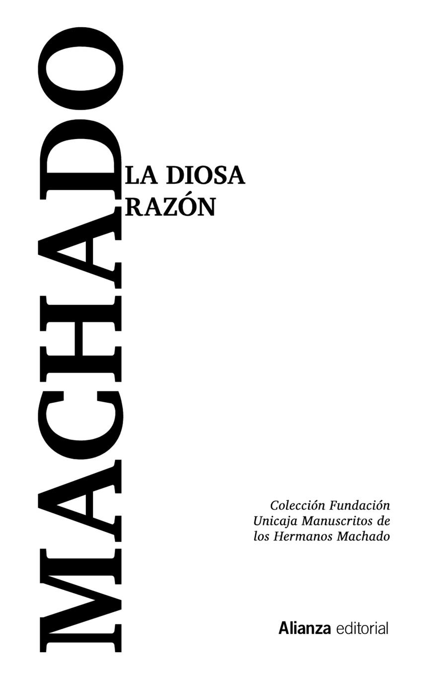 LA DIOSA RAZÓN | 9788413625461 | MACHADO, ANTONIO/MACHADO, ANTONIO/MACHADO, MANUEL