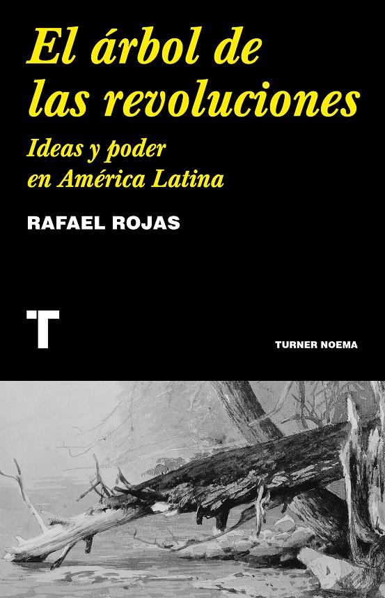 EL ÁRBOL DE LAS REVOLUCIONES | 9788418895029 | RAFAEL ROJAS