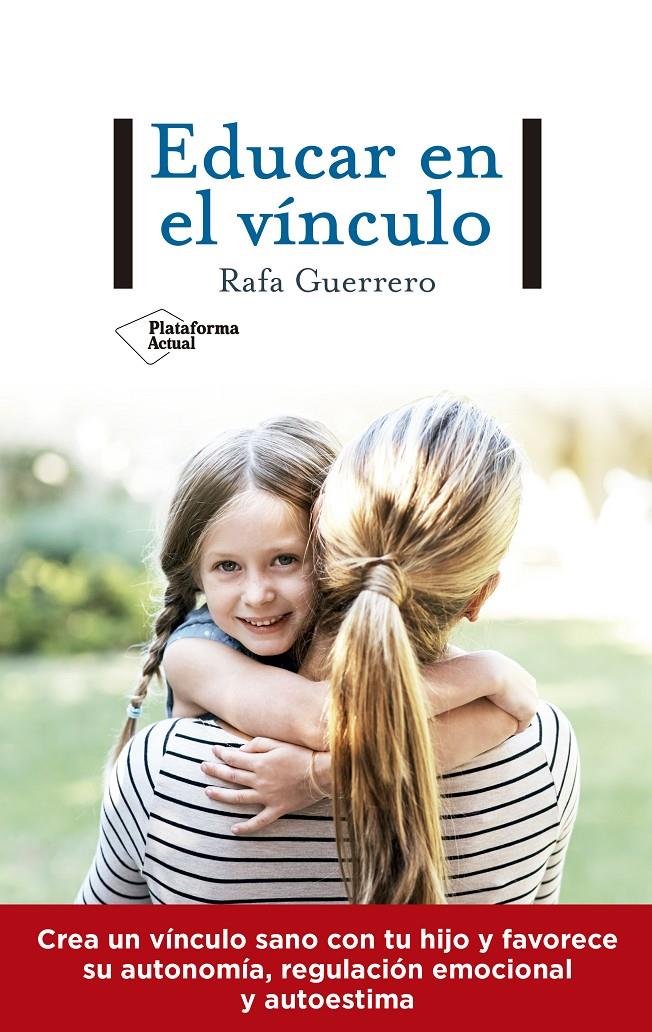 EDUCAR EN EL VÍNCULO | 9788417886738 | GUERRERO, RAFA