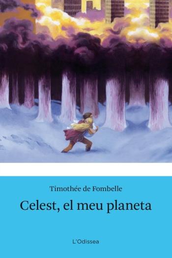 CELEST,  EL MEU PLANETA | 9788499321523 | DE FOMBELLE, TIMOTHÉE