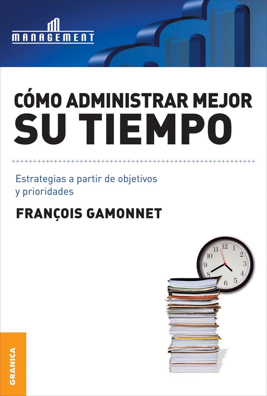 COMO ADMINISTRAR MEJOR SU TIEMPO | 9789506415563 | GAMONNET, FRANCOIS