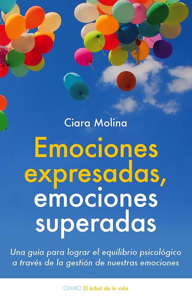 EMOCIONES EXPRESADAS, EMOCIONES SUPERADAS | 9788497547048 | MOLINA, CIARA 