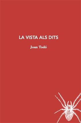 LA VISTA ALS DITS | 9788412328929 | JOAN TODÓ