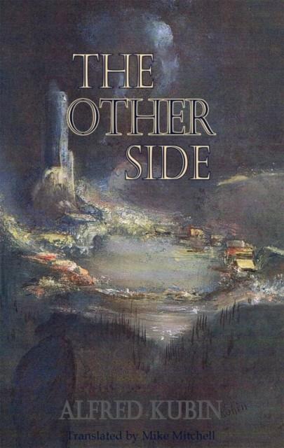 THE OTHER SIDE | 9781910213032 | ALFRED KUBIN / MIKE MITCHELL