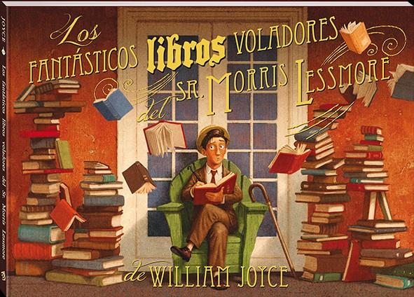 LOS FANTÁSTICOS LIBROS VOLADORES DEL SR. MORRIS LESSMORE | 9788417497590 | JOYCE, WILLIAM