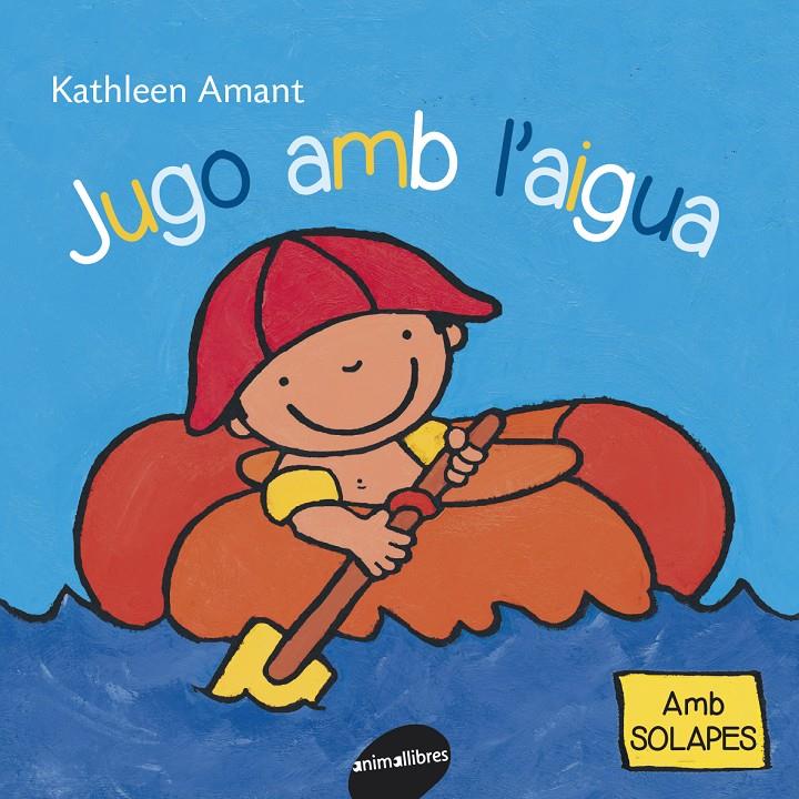 JUGO AMB L'AIGUA | 9788415095835 | AMANT, KATHLEEN