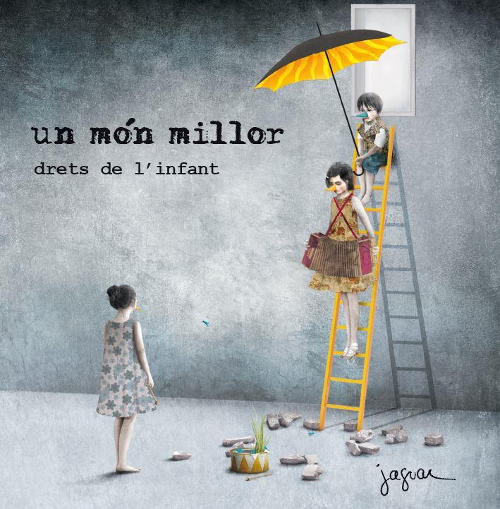UN MÓN MILLOR. DRETS DE L'INFANT. | 9788416434527 | AUTORES ONU, VARIOS