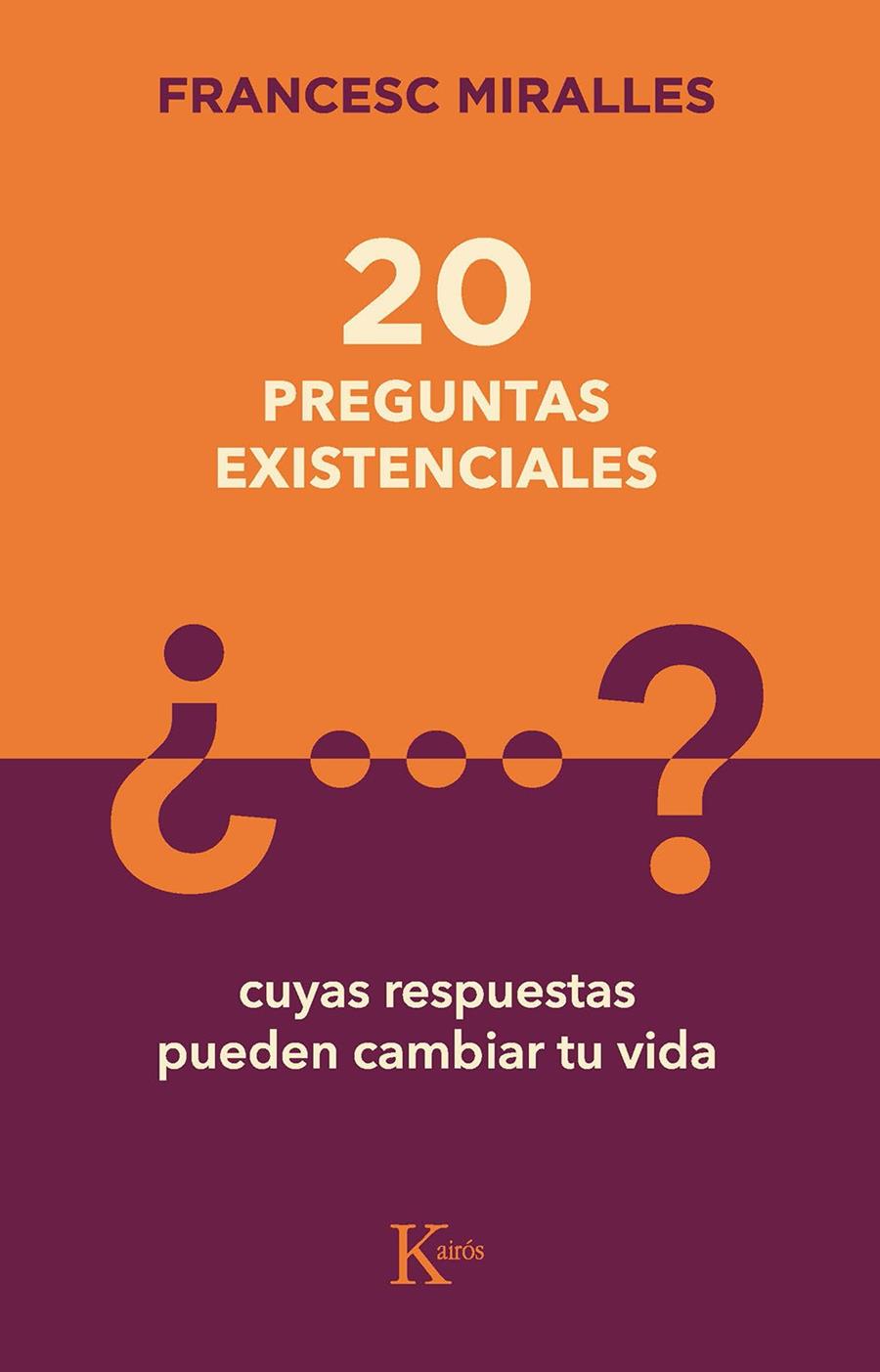 20 PREGUNTAS EXISTENCIALES. CUYAS RESPUESTAS PUEDEN CAMBIAR TU VIDA | 9788499889849 | MIRALLES, FRANCESC