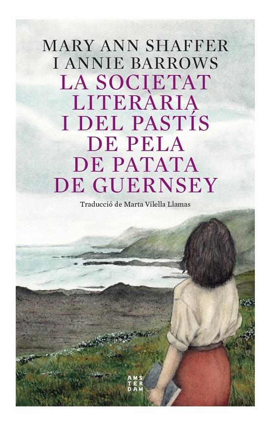 LA SOCIETAT LITERÀRIA I DEL PASTIS DE PELA DE PATATA DE GUERNSEY | 9788417918873 | BARROWS, ANNIE;SHAFFER, MARIE ANN