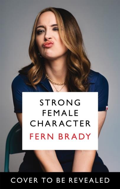 STRONG FEMALE CHARACTER | 9781914240447 | FERN BRADY