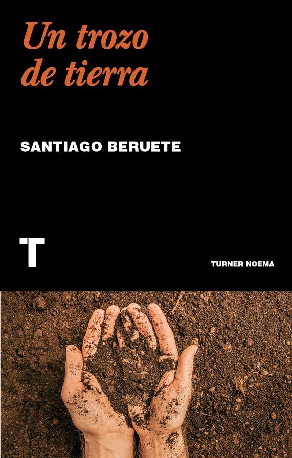 UN TROZO DE TIERRA | 9788418895913 | BERUETE, SANTIAGO