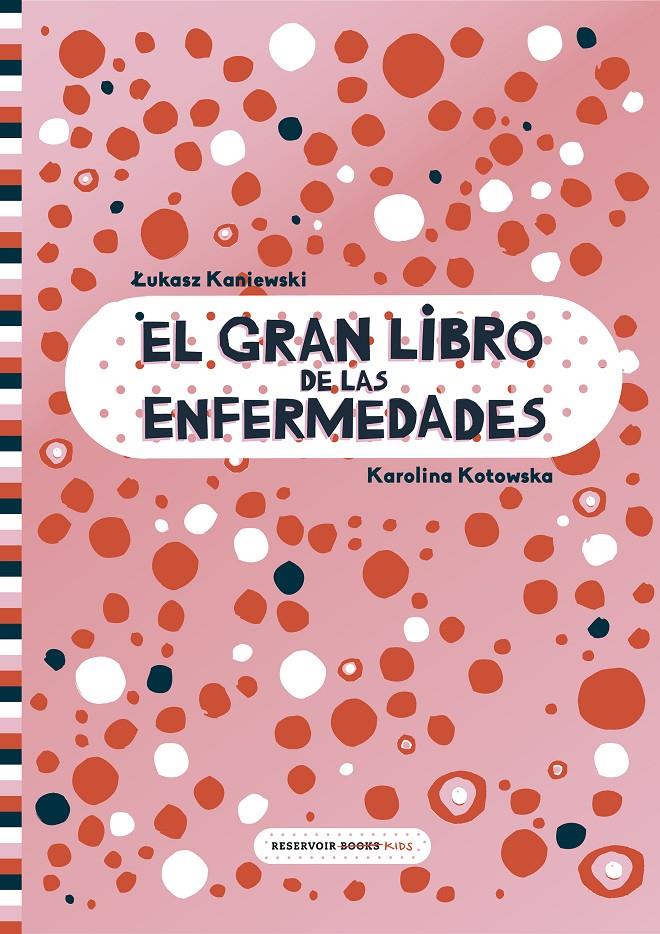 EL GRAN LIBRO DE LAS ENFERMEDADES | 9788417511999 | KANIEWSKI, LUKASZ/KOTOWSKA, KAROLINA