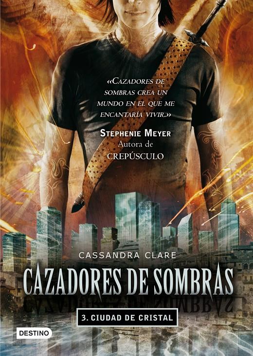 CIUDAD DE CRISTAL. CAZADORES DE SOMBRAS 3. | 9788408089766 | CLARE, CASSANDRA