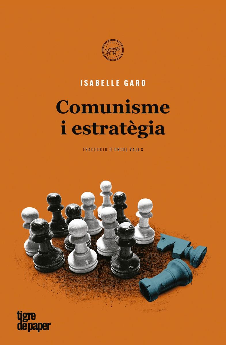 COMUNISME I ESTRATEGIA | 9788418705045 | ISABELE GARO