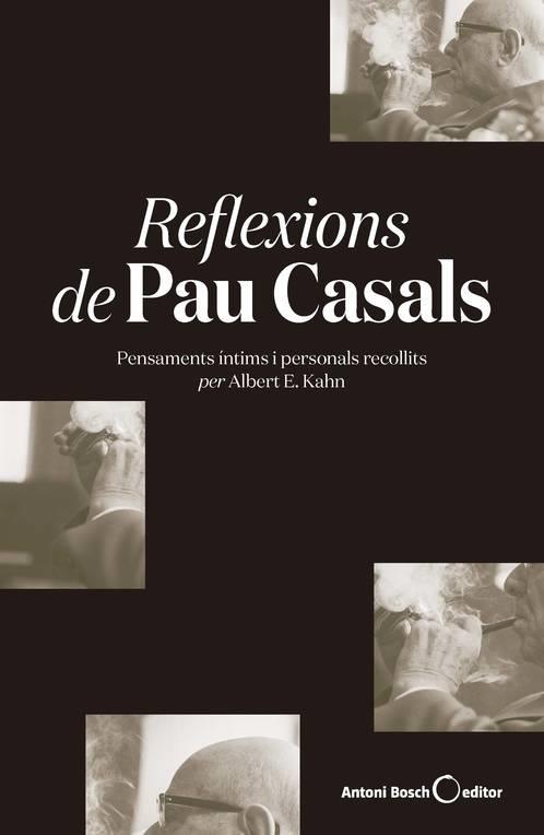 REFLEXIONS DE PAU CASALS | 9788494997976 | E. KAHN, ALBERT
