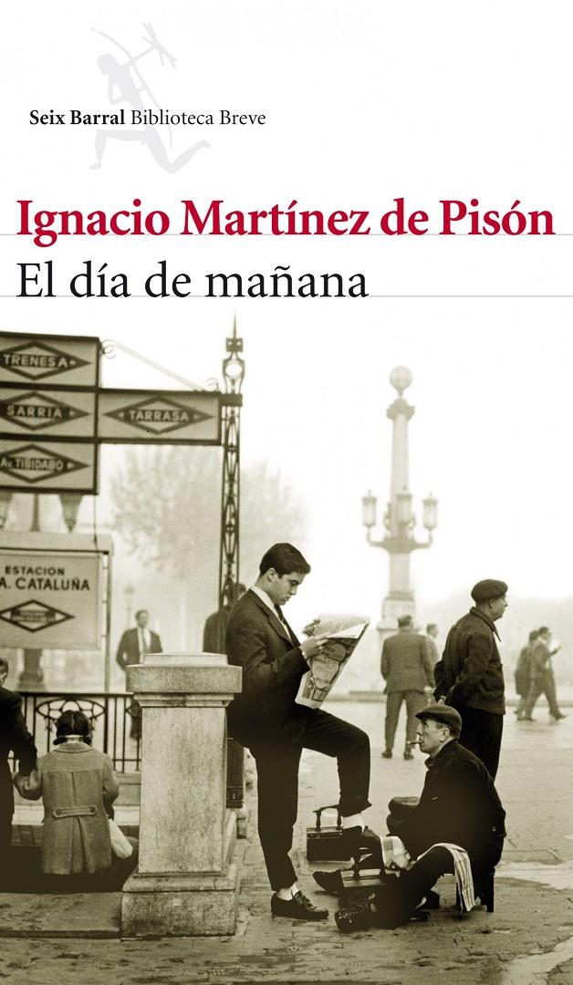EL DIA DE MAÑANA | 9788432214042 | IGNACIO MARTINEZ DE PISON