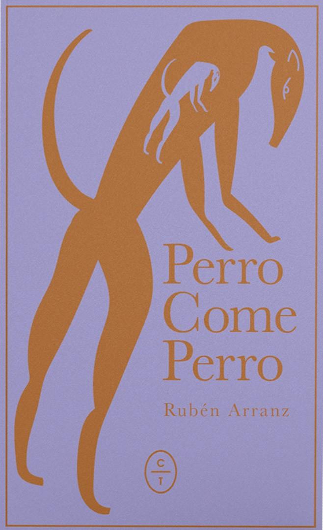 PERRO COME PERRO | 9788412482089 | ARRÁN, RUBÉN