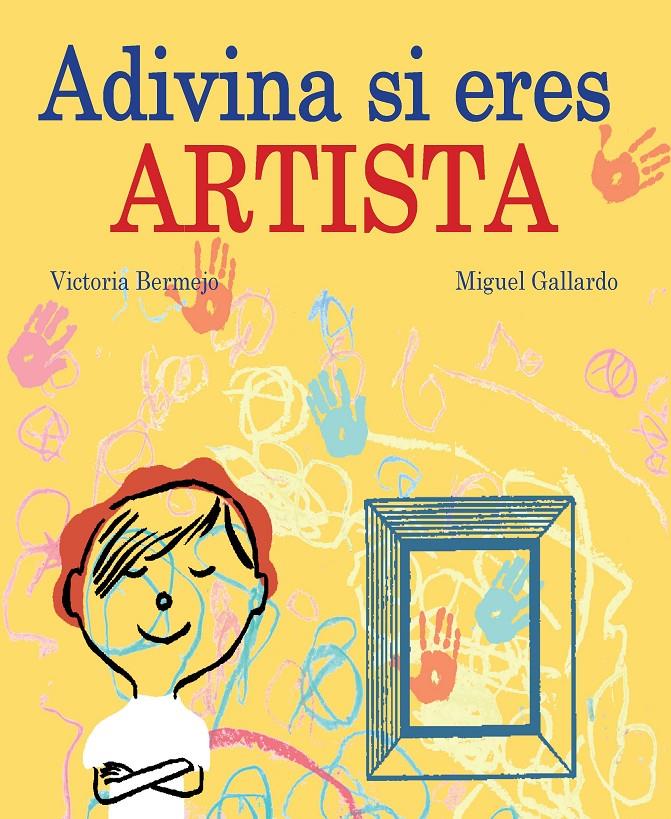 ADIVINA SI ERES ARTISTA | 9788419148667 | BERMEJO, VICTORIA/GALLARDO, MIGUEL
