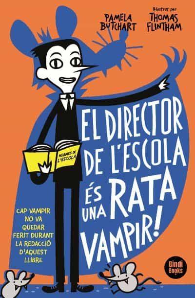 EL DIRECTOR DE L'ESCOLA ÉS UNA RATA VAMPIR! | 9788412108033 | PAMELA BUCHART
