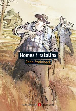 HOMES I RATOLINS. COL.LECCIO AULA LITERARIA. | 9788431672515 | STEINBECK, JOHN/COY, JUAN JOSÉ/MONTES GRANADO, CONSUELO