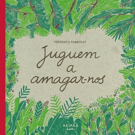 JUGUEM A AMAGAR-NOS | 9788418972102 | FABREGAT, VERÓNICA