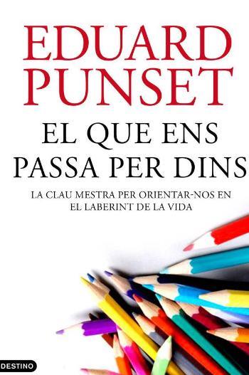 EL QUE ENS PASSA PER DINS | 9788497102230 | PUNSET, EDUARD
