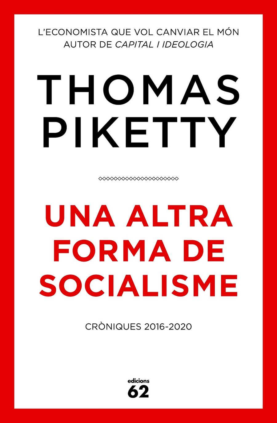 UNA ALTRA FORMA DE SOCIALISME | 9788429779431 | PIKETTY, THOMAS