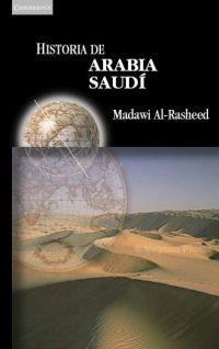 HISTORIA DE ARABIA SAUDI | 9788483233405 | AL-RASHEED, MADAWI