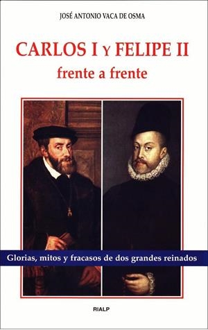 CARLOS I Y FELIPE II FRENTE A FRENTE | 9788432132117 | VACA DE OSMA, JOSE ANTONIO
