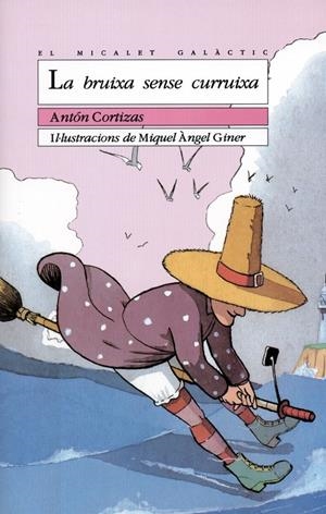 BRUIXA SENSE CURRUIXA, LA | 9788476602492 | CORTIZAS, ANTON