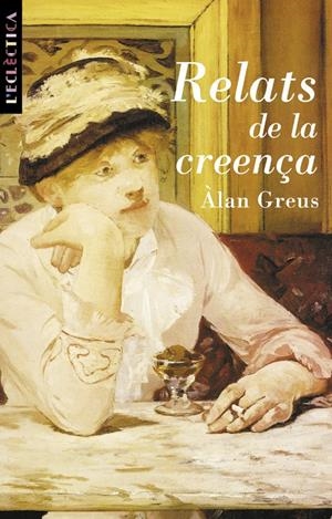 RELATS DE LA CREENÇA | 9788476605004 | GREUS, ALAN