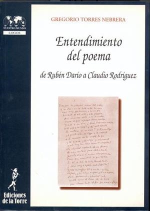 ENTENDIMIENTO DEL POEMA DE RUBEN DARIO O CLAUDIO RODRIGUEZ | 9788479602666 | TORRES NEBRERA, GREGORIO