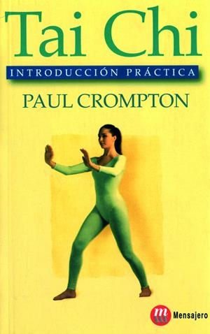 TAI CHI.INTRODUCCION PRACTICA | 9788427123069 | CROMPTON. PAUL