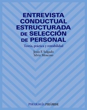 ENTREVISTA CONDUCTUAL ESTRUCTURADA DE SELECCION DE PERSONAL | 9788436815405 | SALGADO, JESUS F.