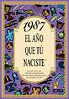 1987. AÑO QUE TU NACISTE | 9788489589568