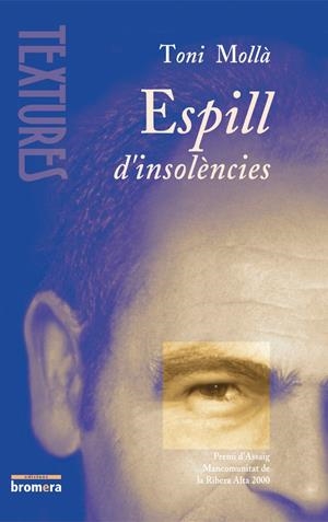 ESPILL D'INSOLENCIES, L' | 9788476606025 | MOLLA, TONI