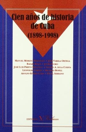 CIEN AÑOS DE HISTORIA DE CUBA (1898-1998) | 9788479621711 | MORENO FRAGINALS, MANUEL ET ALLI
